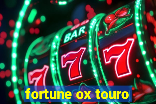 fortune ox touro